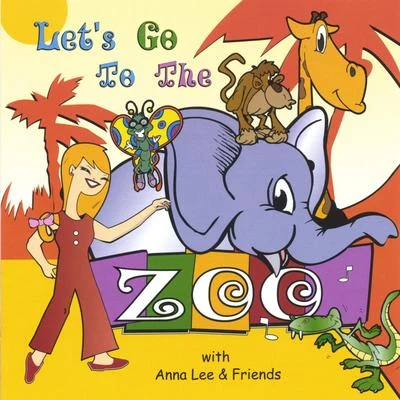 Anna LeeFloe Let's Go To The Zoo