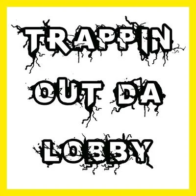 Trappin out da Lobby 专辑 PeeWee Longway