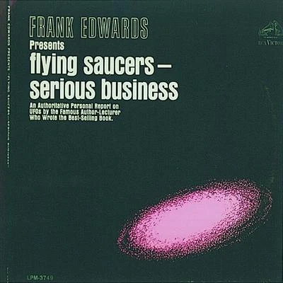 Flying Saucers Are a Serious Business 专辑 Mr.Noble/Kelly Lyon/Frank Edwards