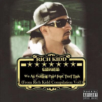 We All Gettin Paid: Rich Kidd Compilation, Vol. 1 專輯 Turf Talk