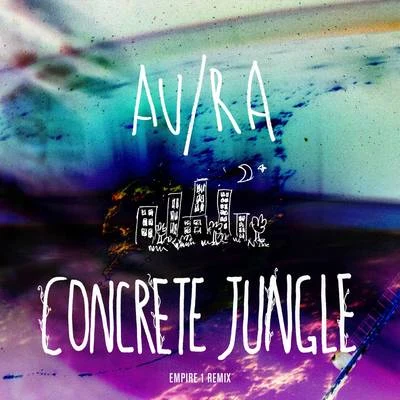 Concrete Jungle (Empire 1 Remix) 專輯 AURA/Danielle Senior/Scot & Millfield