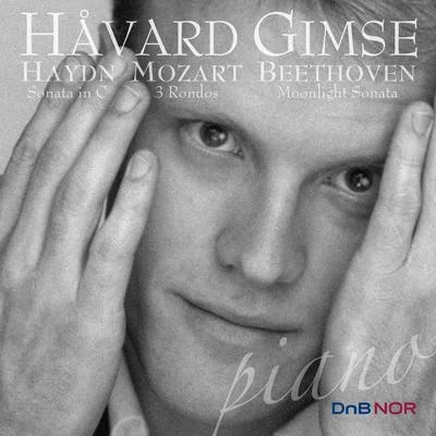 Haydn: Sonata in C - Mozart: 3 Rondos - Beethoven: Moonlight Sonata 专辑 Håvard Gimse/Oslo Philharmonic Orchestra