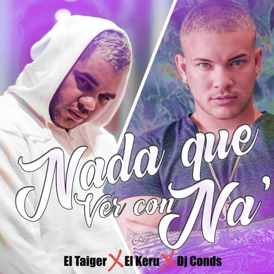 Nada Que Ver Con Na 專輯 DJ Conds/NKM01/The Yabo