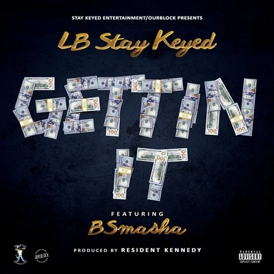 Gettin It 专辑 Lb Stay Keyed/J Stalin/Soni Lu Ley