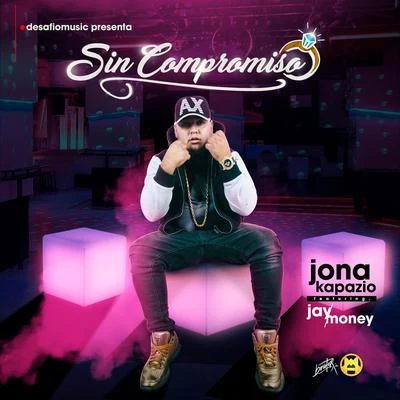 Sin Compromiso 專輯 Jonakapazio/Pablo Chill-e