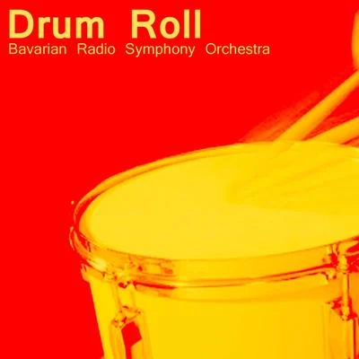 Drum Roll 專輯 Bavarian Radio Symphony Orchestra