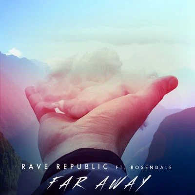 Far Away (feat. Rosendale) 專輯 Gian Varela/Rave Republic/Fagin