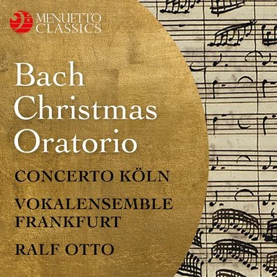 Bach: Christmas Oratorio, BWV 248 (Complete Recording) 专辑 Concerto Koln