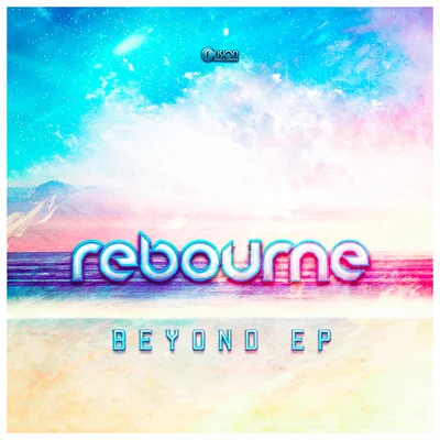 Rebourne Beyond EP