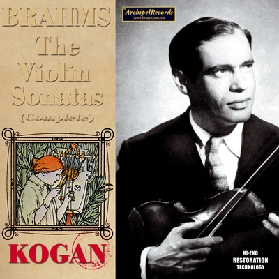 Leonid Kogan BRAHMS, J.: Violin Sonatas (Complete) (Kogan, Mytnik) (1955-1956)