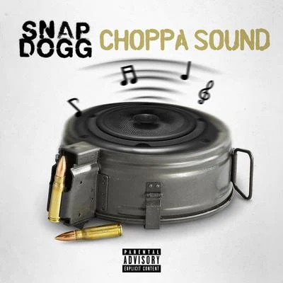 Choppa Sound 專輯 Snap Dogg