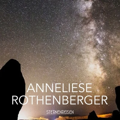 Sternenreisen 專輯 Anneliese Rothenberger