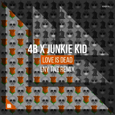 Love Is Dead (LNY TNZ Remix) 專輯 Equalizer/Junkie Kid