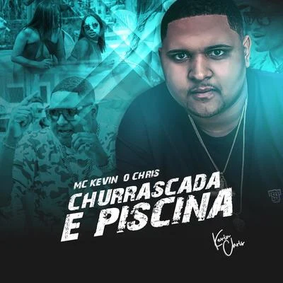 Churrascada e Piscina 專輯 MC Kevin o Chris