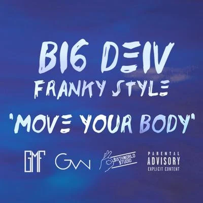 Move Your Body 专辑 Big Deiv/Beltran3k