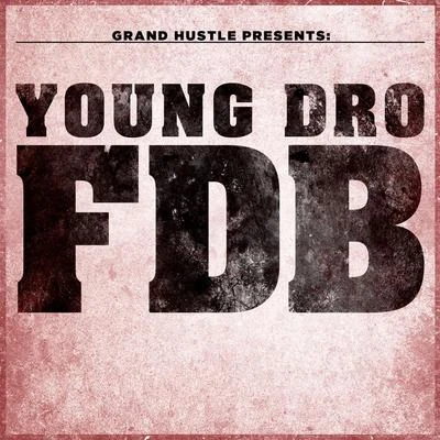 FDB 专辑 Young Dro