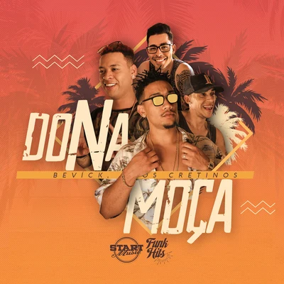 Dona Moça 專輯 Os Cretinos