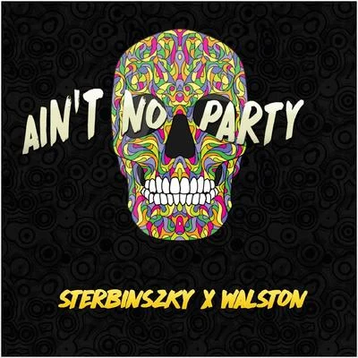 Ain&#x27;t no party 专辑 Sterbinszky