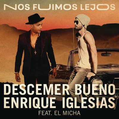 Nos Fuimos Lejos 專輯 Descemer Bueno/Enrique Iglesias/Hatim Ammor