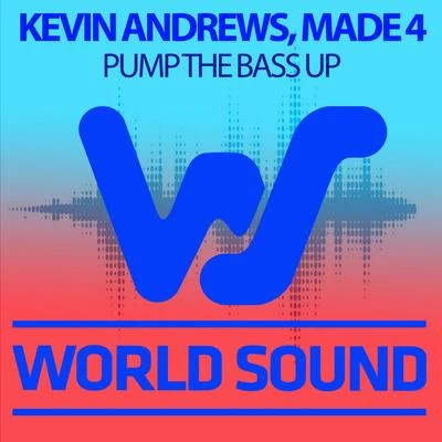 Pump the Bass Up 專輯 Made 4/Kevin Andrews