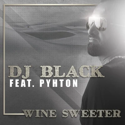 DJ Black Wine Sweeter