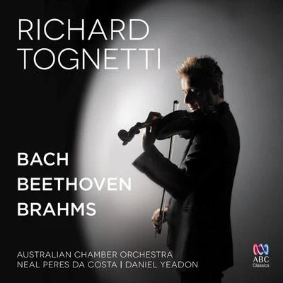 Bach – Beethoven – Brahms 專輯 Richard Tognetti