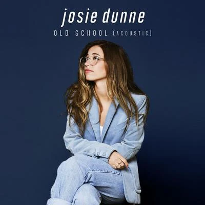 Old School (Acoustic) 专辑 Josie Dunne/Two Friends/Point North