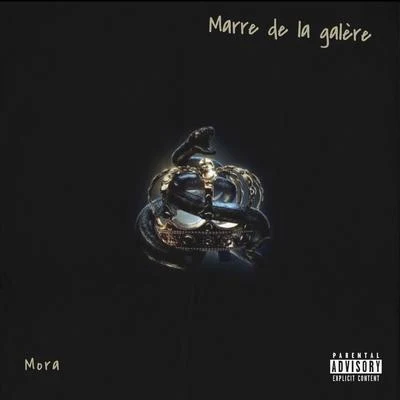 Marre de la galere 专辑 Antuantu/Mora