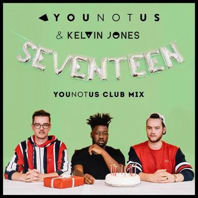 Seventeen (YouNotUs Club Mix) 專輯 Kelvin Jones