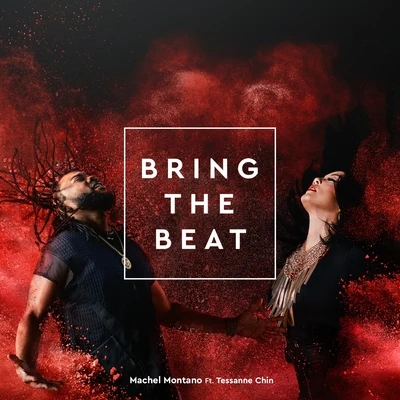 Bring the Beat (feat. Tessanne Chin) - Single 專輯 Machel Montano/Angela Hunte