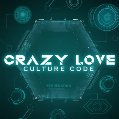 Culture CodeKarraTobu Crazy Love