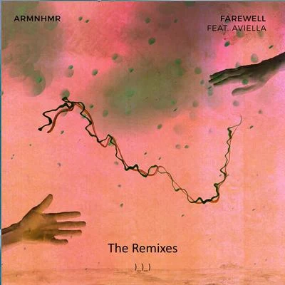 FAREWELL Remixes 專輯 Melanie Fontana/ARMNHMR