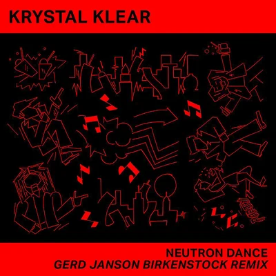 Neutron Dance (Gerd Janson Birkenstock Remix) 專輯 Krystal Klear