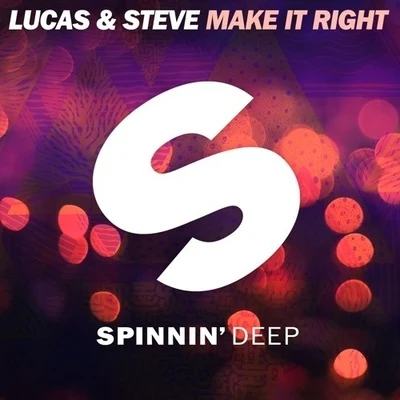 Make It Right 专辑 Lucas & Steve