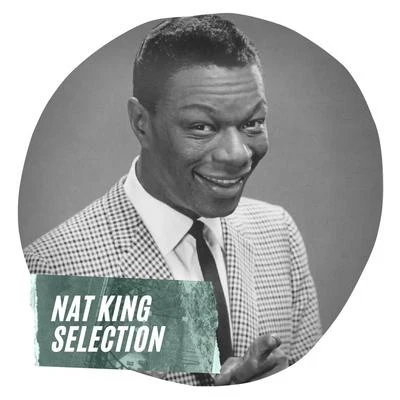 Nat King Selection 专辑 Isaac Watts/Nat King Cole/Lowell Mason