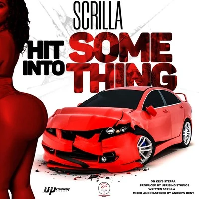 Hit into Something 專輯 Scrilla