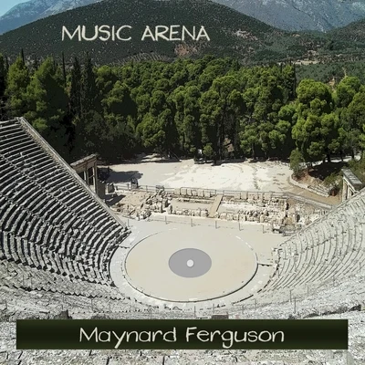 Music Arena 專輯 Maynard Ferguson