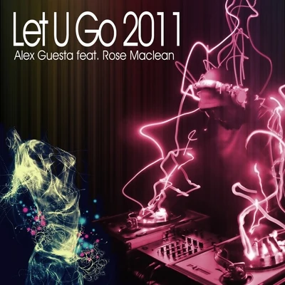 Let U Go 2011 專輯 Alex Guesta