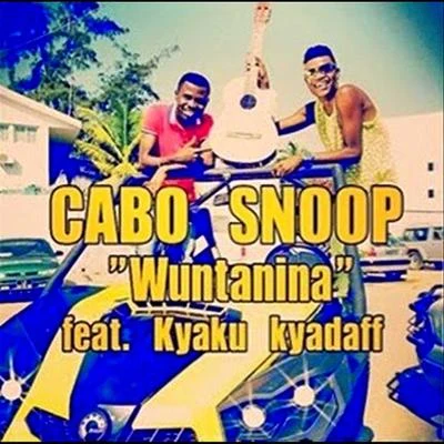 Wuntanina (feat. Kyaku Kiadafi) - Single 專輯 Cabo Snoop