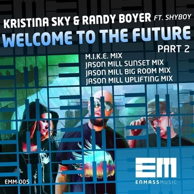 Welcome To The Future (Part 2) 專輯 Emma Shaffer/Kristina Sky/Roger Shah