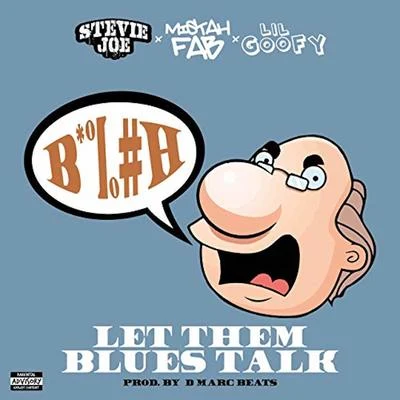 Let Them Blues Talk (feat. Mistah FAB & Lil Goofy) 專輯 Point 5/Stevie Joe/Purp Reynolds