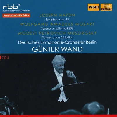 HAYDN, J.: Symphony No. 76MOZART, W.A.: Serenata notturnaMUSSORGSKY, M.P.: Pictures at an Exhibition (Berlin Deutsches Symphony, Wand) 专辑 Gunter Wand