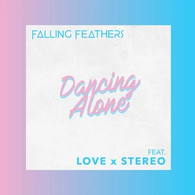 Dancing Alone 專輯 Falling Feathers