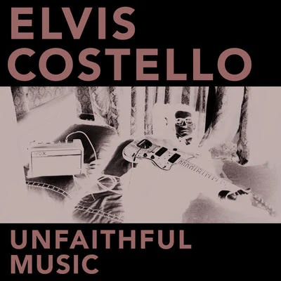 Unfaithful Music & Soundtrack Album 專輯 Elvis Costello