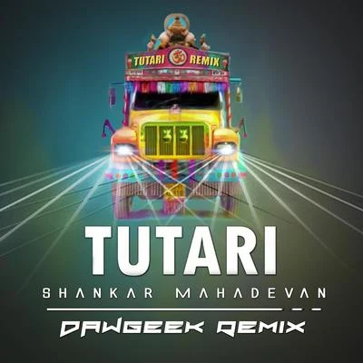 Tutari (DAWgeek Remix) 專輯 Shankar Mahadevan