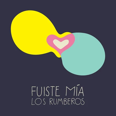 Fuiste Mía 專輯 Los Rumberos