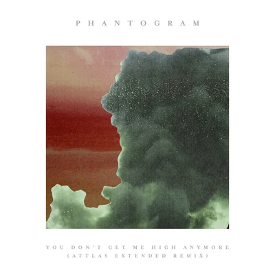 You Dont Get Me High Anymore (ATTLAS Extended Remix) 專輯 The Range/Phantogram