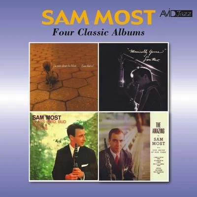 Four Classic Albums (Im Nuts About the Most… Sam That Is!Musically YoursPlays Bird, Bud, Monk & MilesThe Amazing Mr Sam Most) [Remaster 專輯 Sam Most