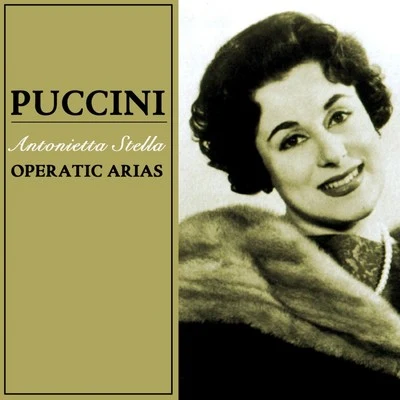 Puccini: Operatic Arias 專輯 Antonietta Stella