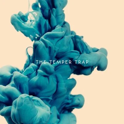 The Temper Trap The Temper Trap